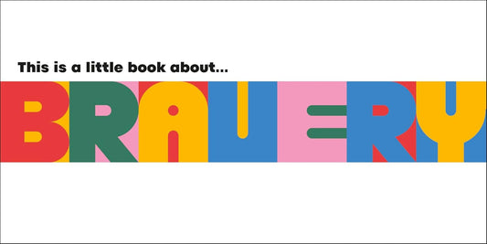 A Little Book About Bravery - Board Book