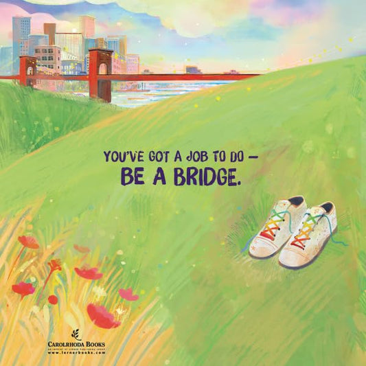 Be a Bridge - Hardcover Picture Book