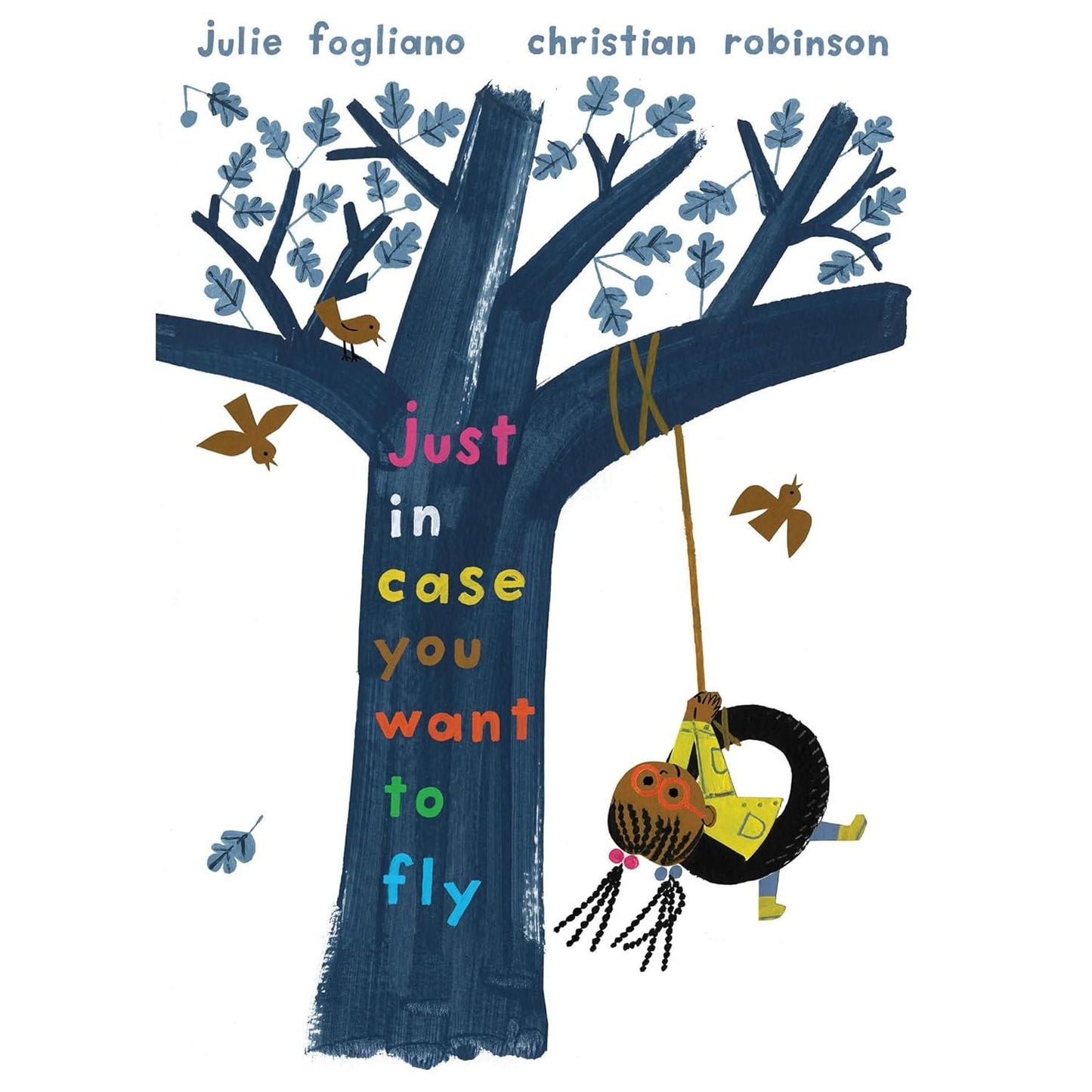 Just in Case You Want to Fly - Hardcover Picture Book