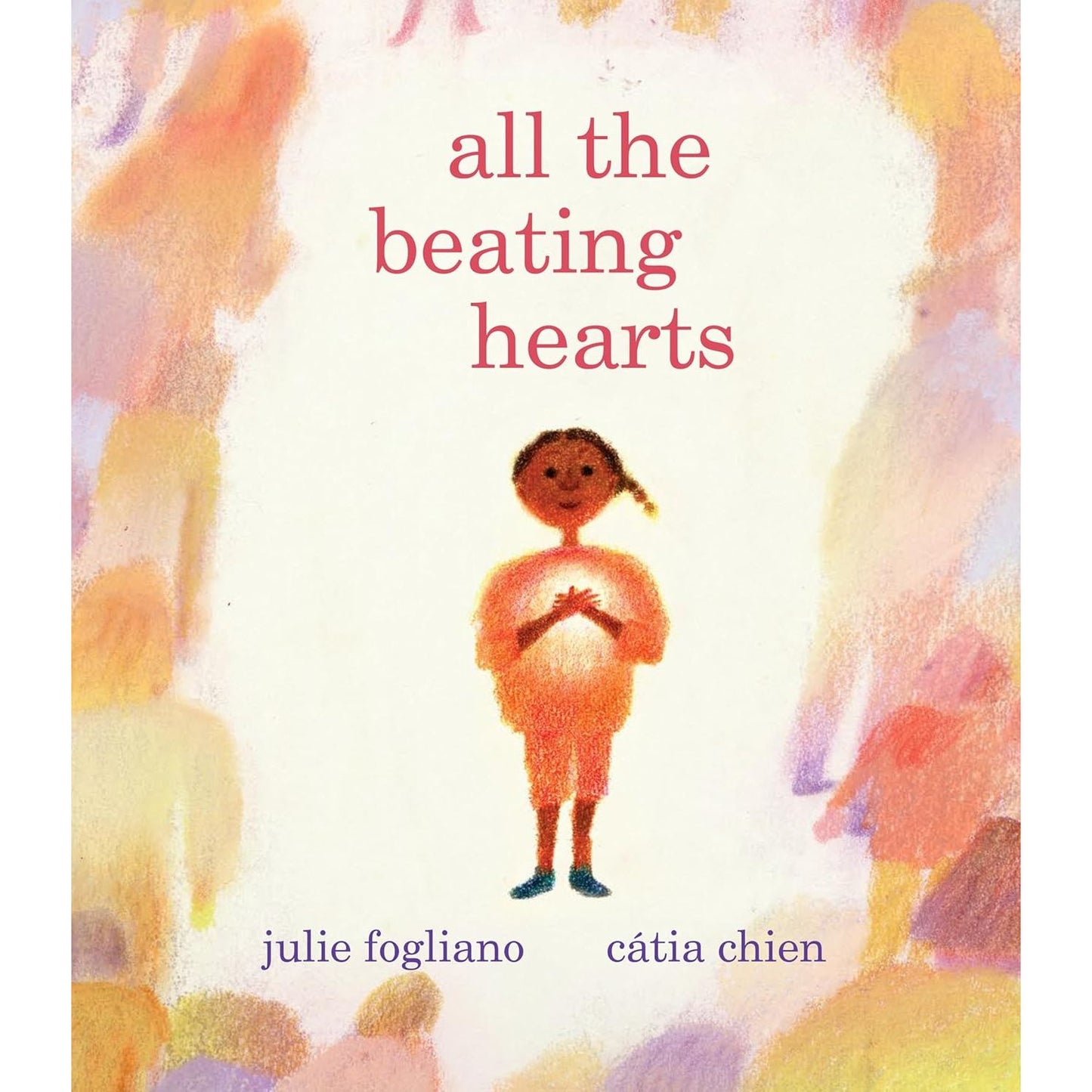All the Beating Hearts - Hardcover Picture Book