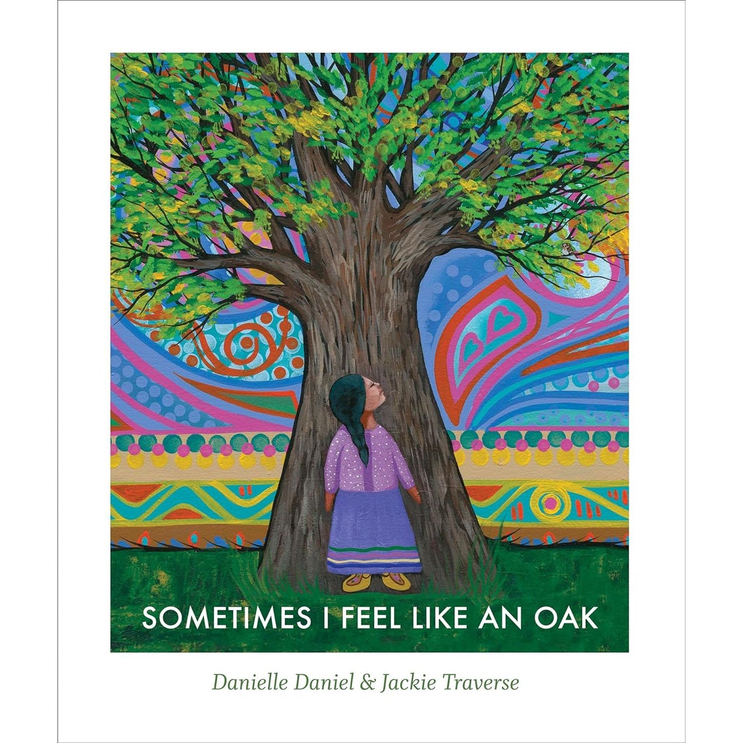 Sometimes I Feel Like an Oak - Hardcover Picture Book