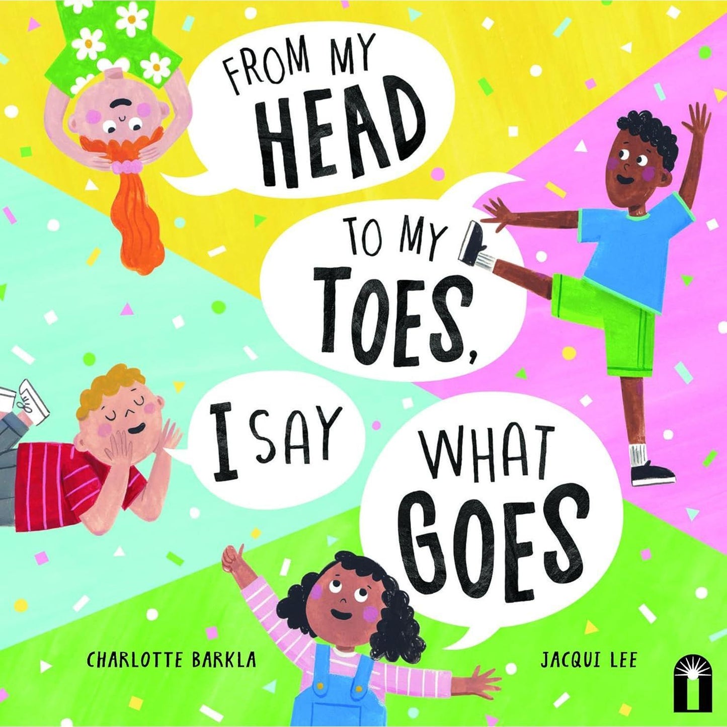 From My Head to My Toes I Say What Goes - Hardcover Picture Book
