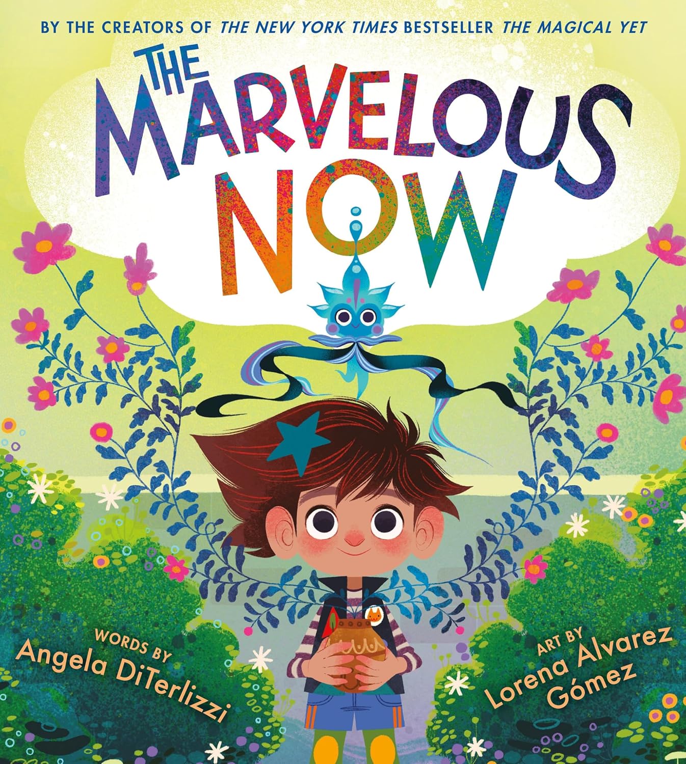 The Marvelous Now - Hardcover Picture Book