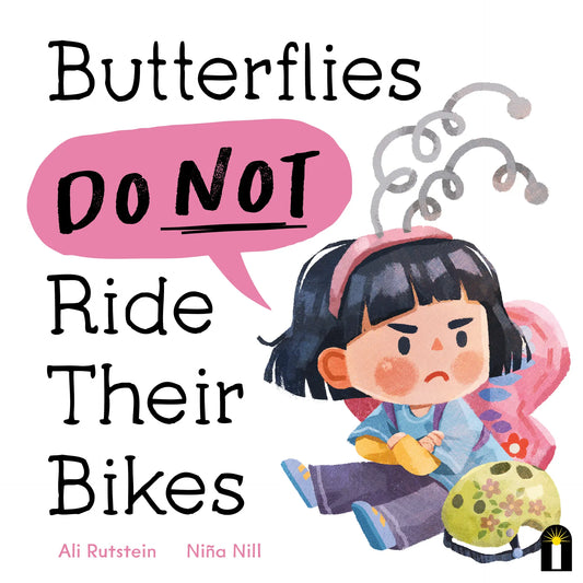 Butterflies Do Not Ride Their Bikes- Hardcover Picture Book