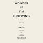 I Wonder If I'm Growing - Hardcover Picture Book