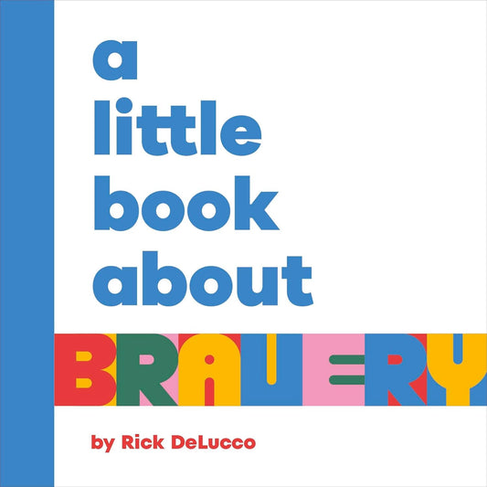 A Little Book About Bravery - Board Book