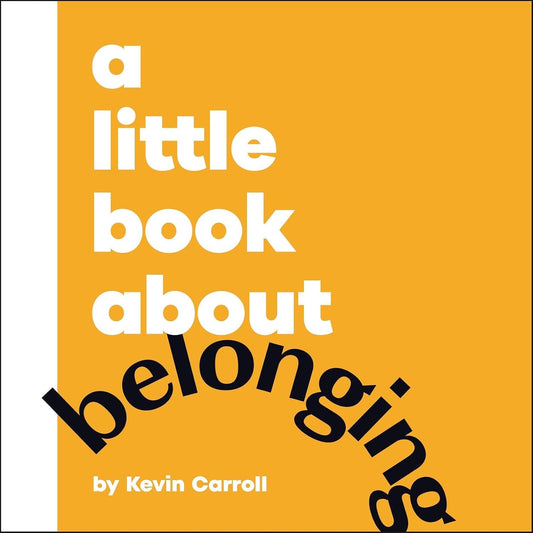 A Little Book About Belonging - Board Book