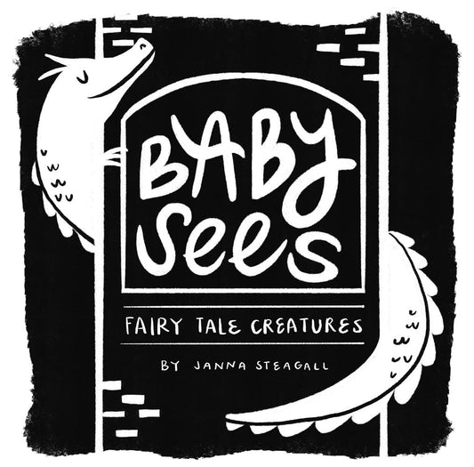 Baby Sees Fairy Tale Creatures - A High Contrast Board Book for Babies