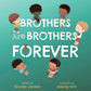 Brothers are Brothers are Forever - Board Book