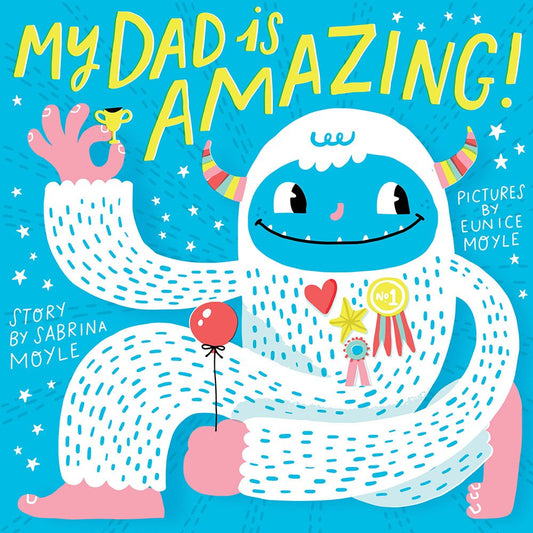 My Dad is Amazing! - Board Book