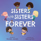 Sisters are Sisters are Forever - Board Book