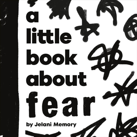 A Little Book About Fear - Board Book
