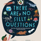 There are No Silly Questions - Hardcover Picture Book