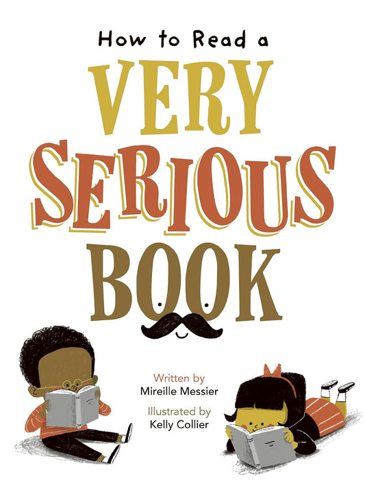 How to Read a Very Serious Book - Hardcover Picture Book