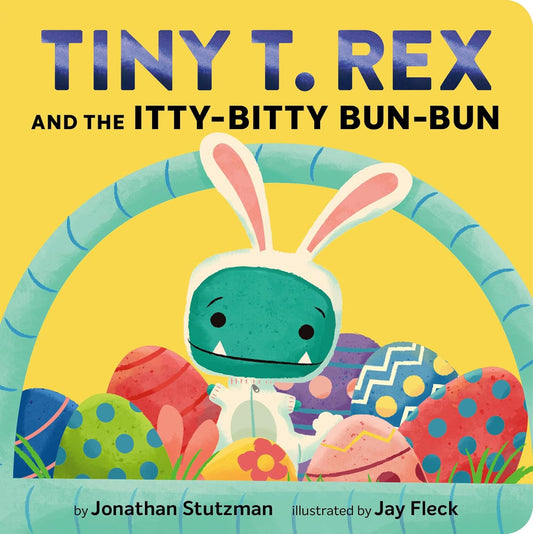 Tiny T.Rex & the Itty-Bitty Bun-Bun - Board Book