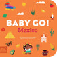 Baby Go! Mexico - Board Book