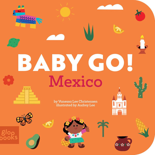 Baby Go! Mexico - Board Book