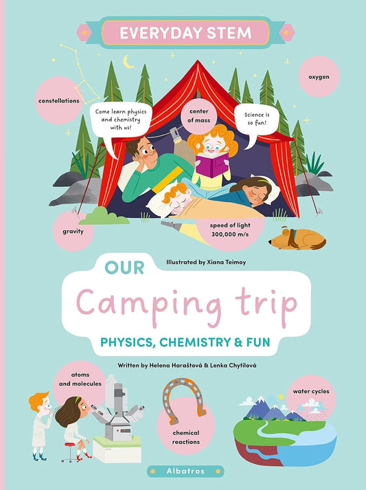 Our Camping Trip: Physics, Chemistry and Fun - Hardcover Book