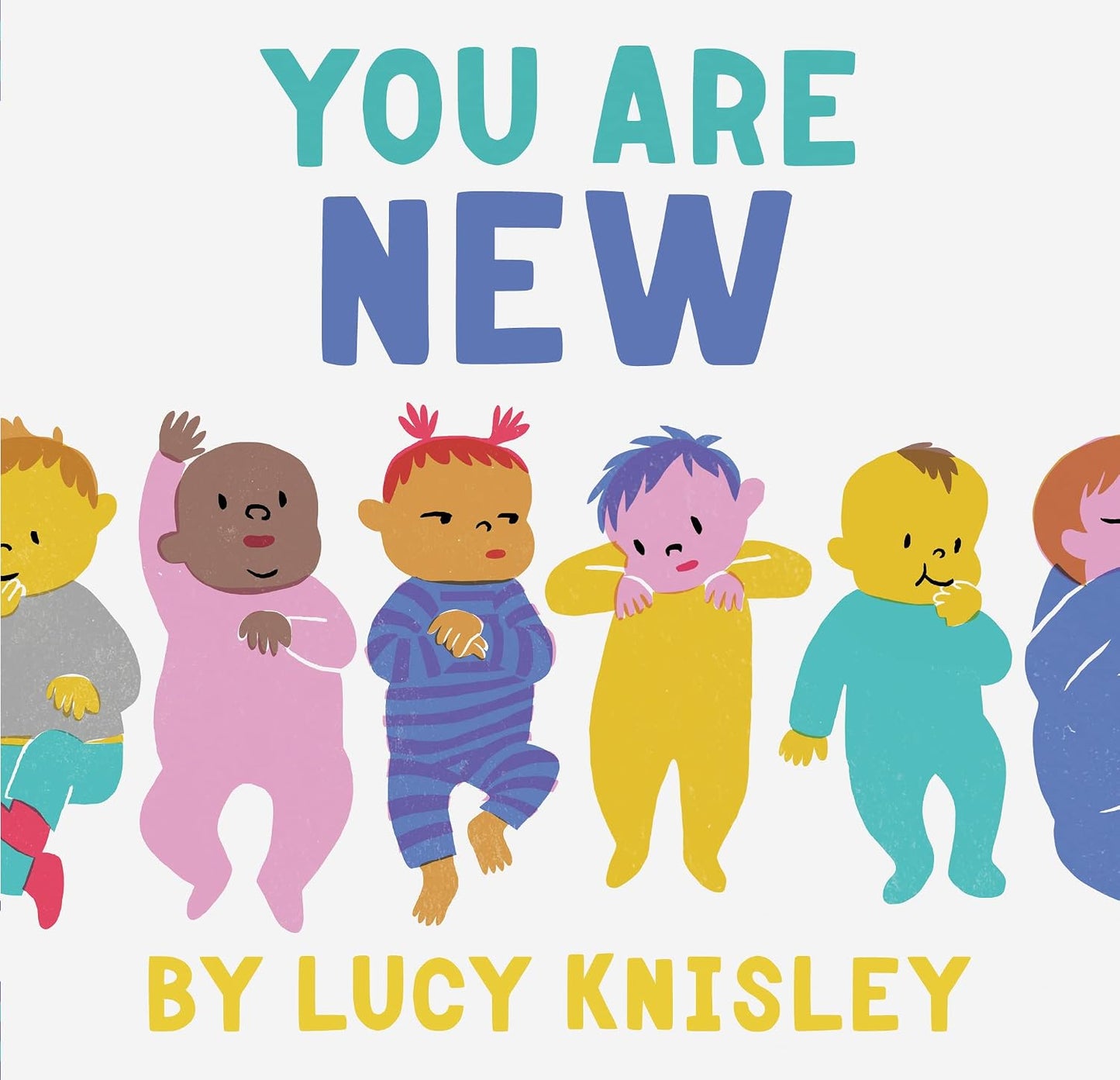 You Are New - Hardcover Picture Book