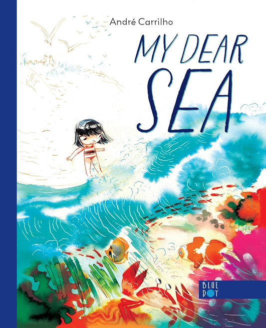 My Dear Sea - Hardcover Picture Book