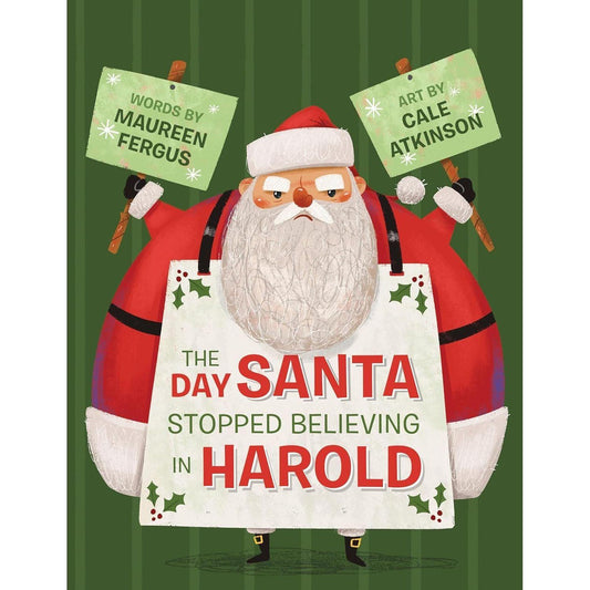 The Day Santa Stopped Believing in Harold - Paperback Picture Book