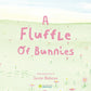A Fluffle of Bunnies - Hardcover Picture Book
