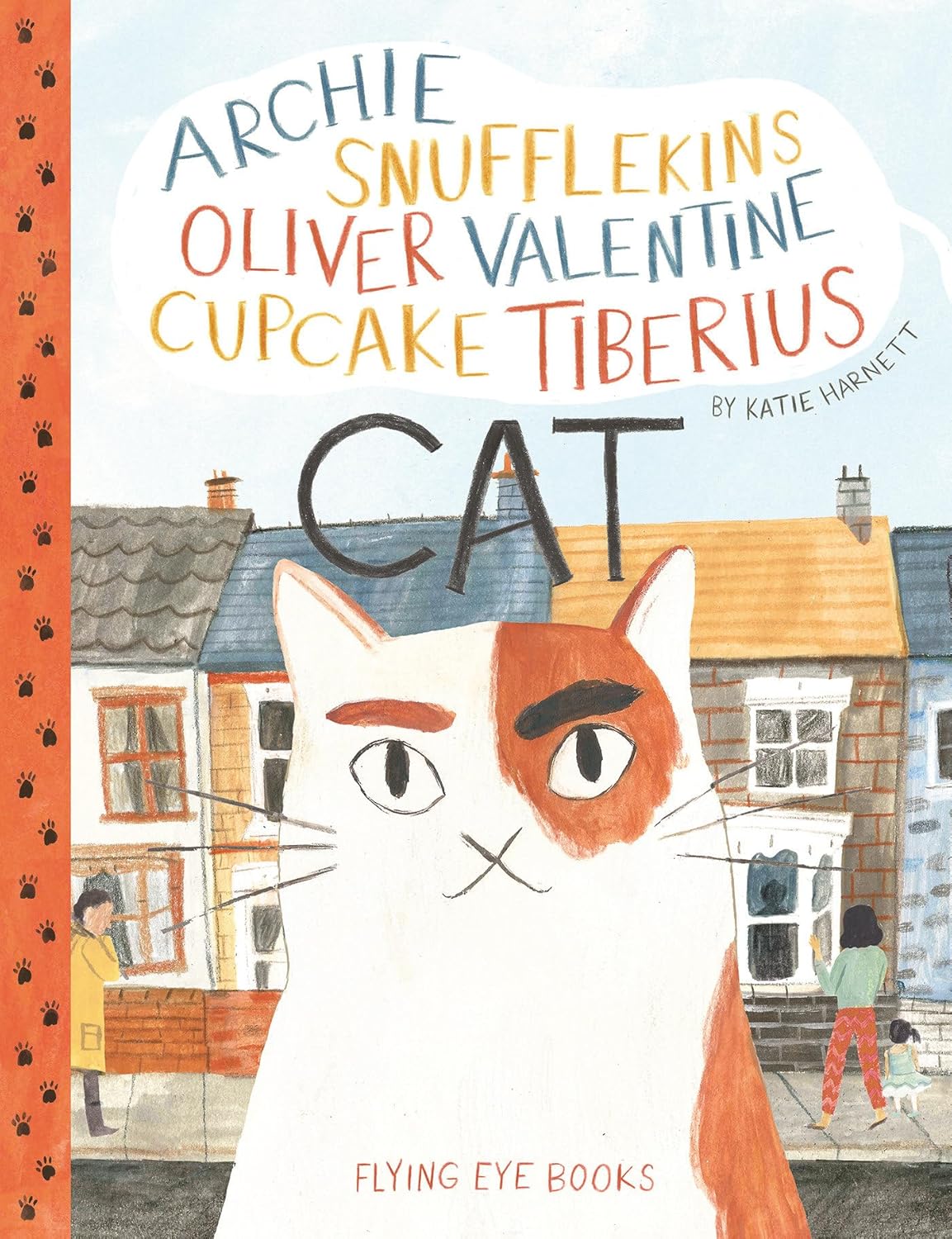 Archie Snufflekins Oliver Valentine Cupcake Tiberius Cat - Hardcover Picture Book