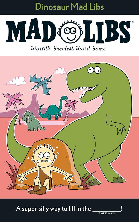 Mad Libs: Dinosaurs