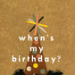 When's My Birthday? - Hardcover Picture Book