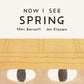 Now I See Spring - Board Book