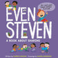Even Steven: A Book About Sharing - Hardcover Picture Book