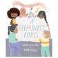 A Steminist Force - Hardcover Picture Book