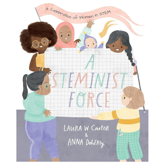 A Steminist Force - Hardcover Picture Book