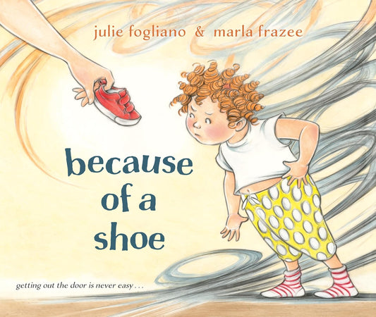 Because of a Shoe - Hardcover Picture Book