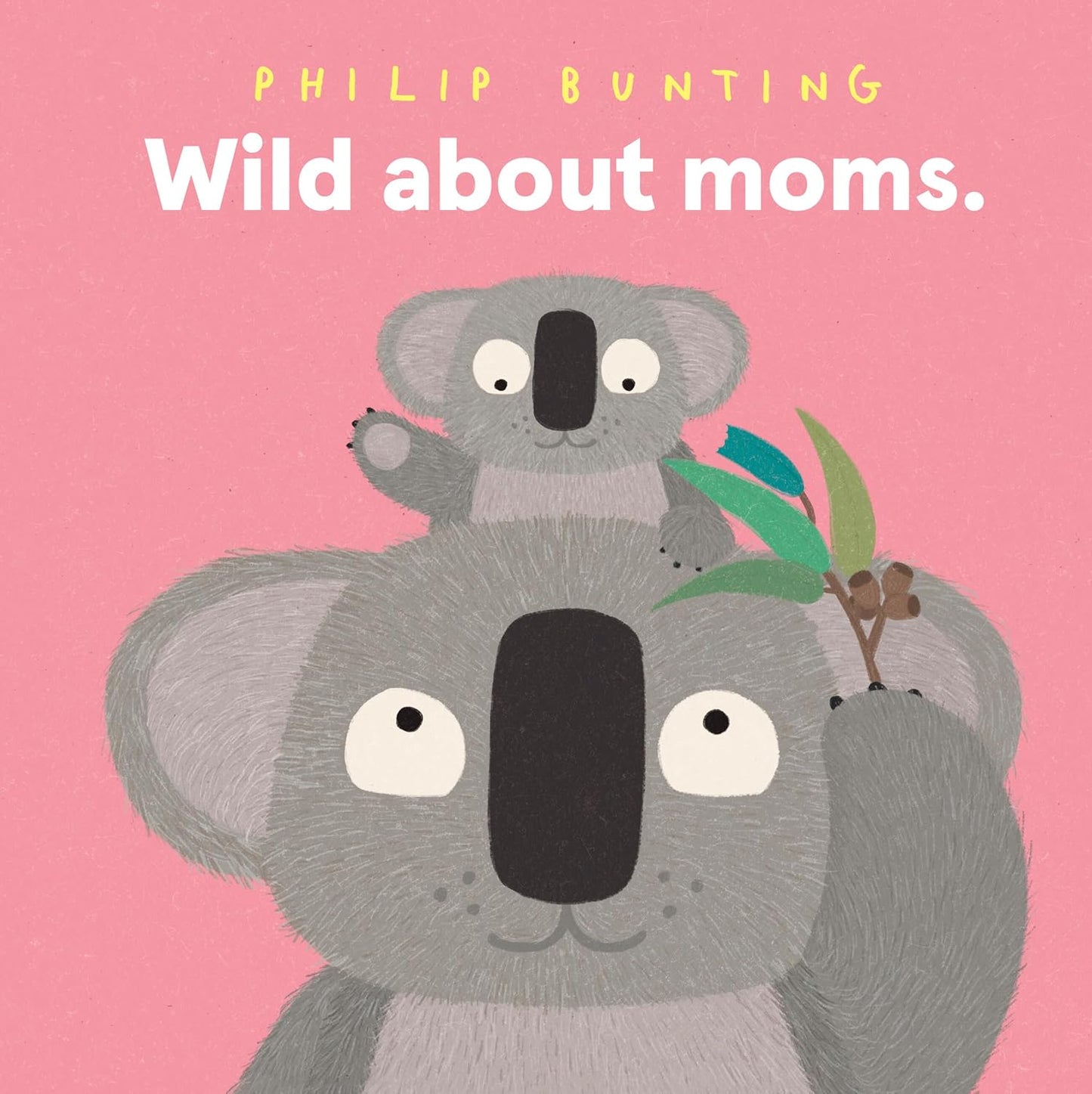 Wild About Moms - Hardcover Picture Book