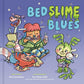Bedslime Blues - Hardcover Picture Book