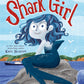 Shark Girl - Hardcover Picture Book