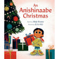 An Anishinaabe Christmas - Hardcover Picture Book