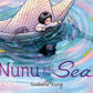 Nunu and the Sea - Hardcover Picture Book