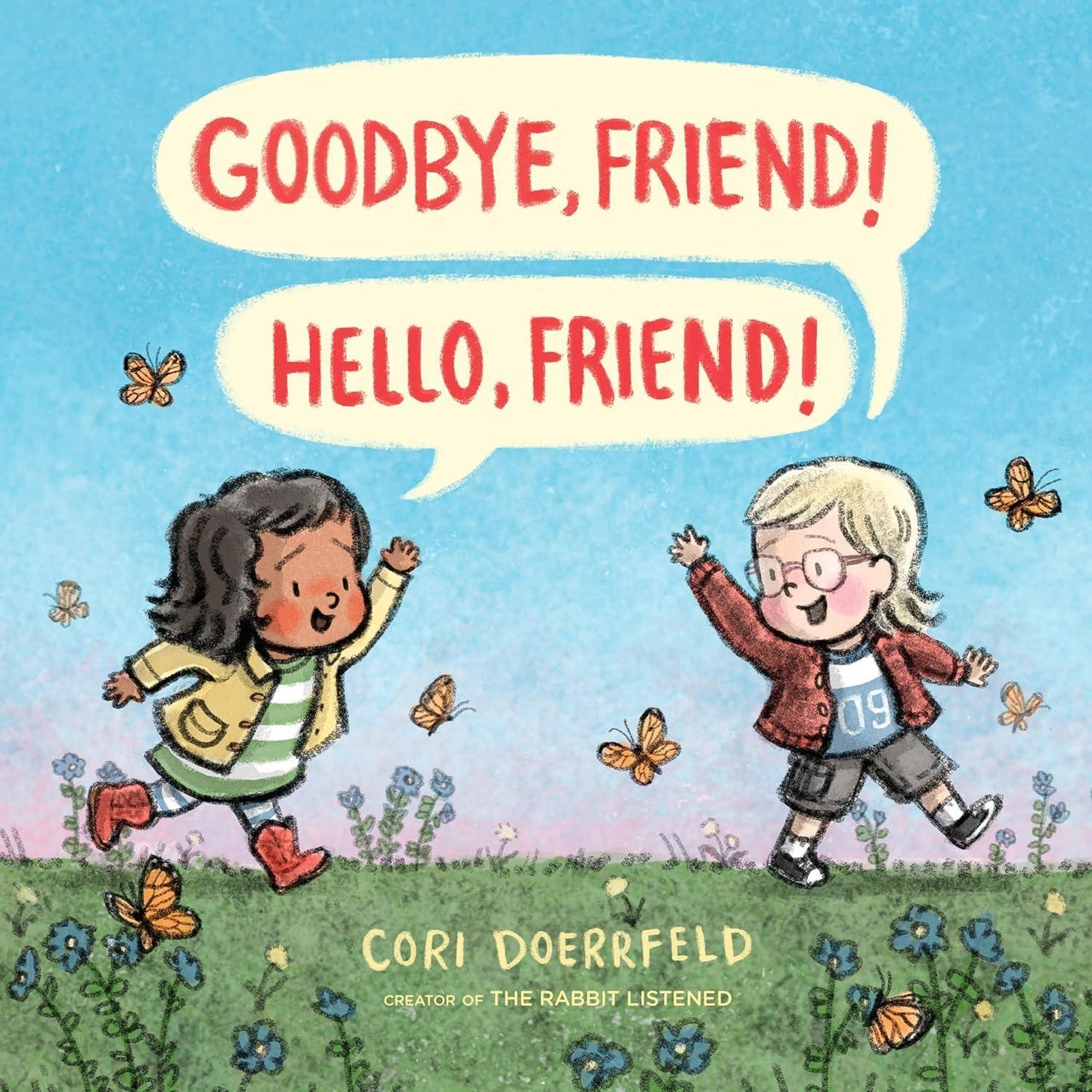 Goodbye, Friend! Hello, Friend! - Hardcover Picture Book