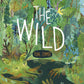 The Wild - Hardcover Picture Book