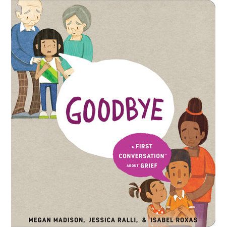Goodbye: A First Conversation About Grief - Board Book