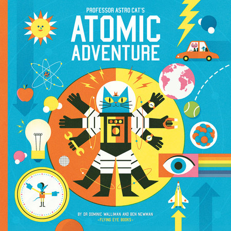 Professor Astro Cat's Atomic Adventure - Hardcover Picture Book