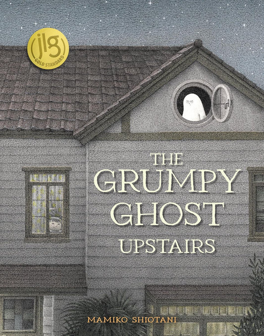 The Grumpy Ghost Upstairs - Hardcover Picture Book