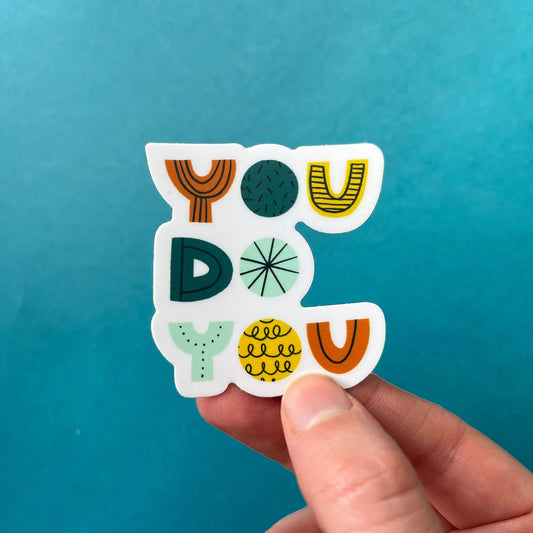 You Do You Sticker