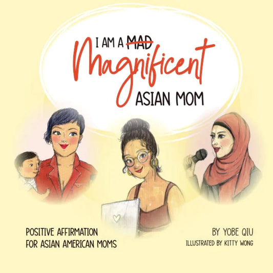 I Am a Magnificent Asian Mom - A Bilingual Paperback Picture Book
